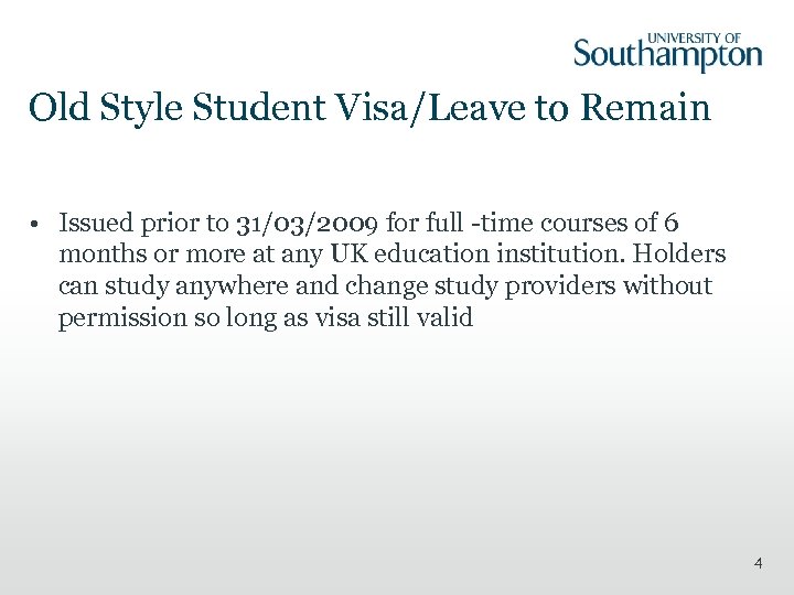 Old Style Student Visa/Leave to Remain • Issued prior to 31/03/2009 for full -time