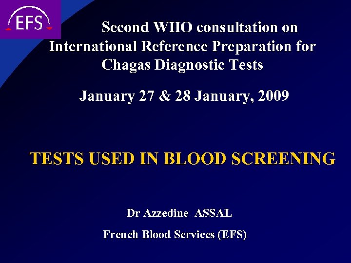 Second WHO consultation on International Reference Preparation for Chagas Diagnostic Tests January 27 &