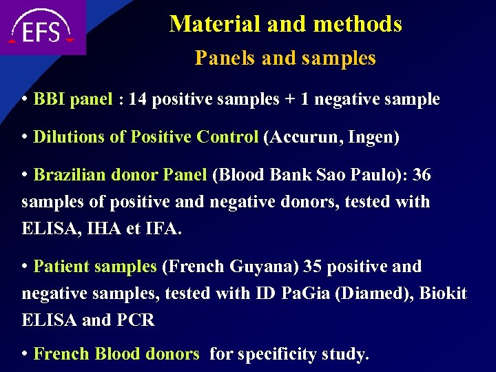 Material and methods Panels and samples • BBI panel : 14 positive samples +