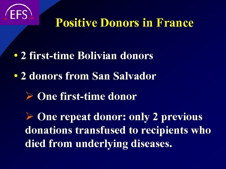 Positive Donors in France • 2 first-time Bolivian donors • 2 donors from San