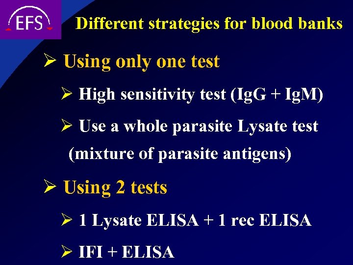 Different strategies for blood banks Ø Using only one test Ø High sensitivity test