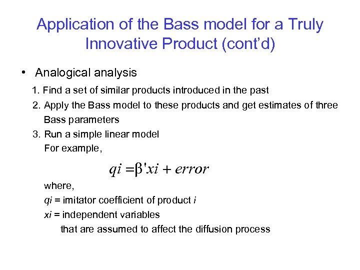 Application of the Bass model for a Truly Innovative Product (cont’d) • Analogical analysis