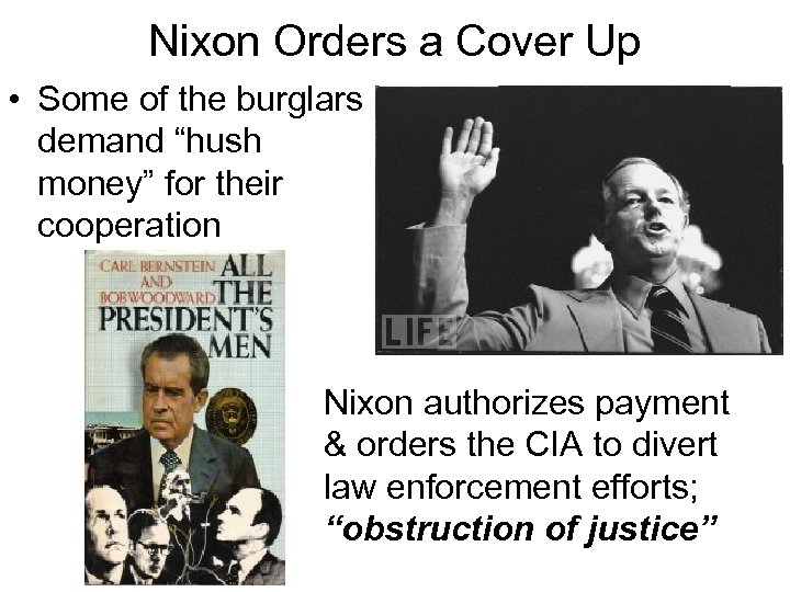 Nixon Orders a Cover Up • Some of the burglars demand “hush money” for