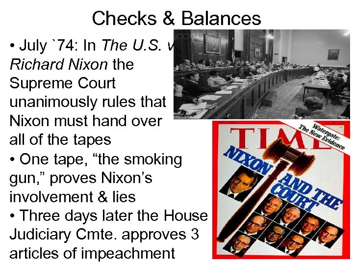 Checks & Balances • July `74: In The U. S. v. Richard Nixon the