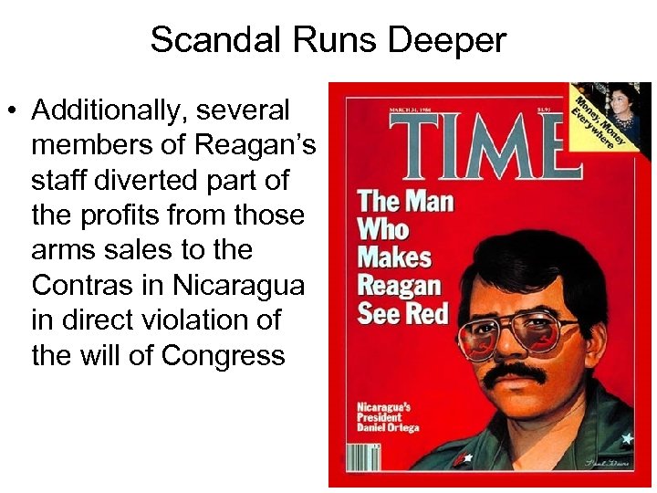 Scandal Runs Deeper • Additionally, several members of Reagan’s staff diverted part of the