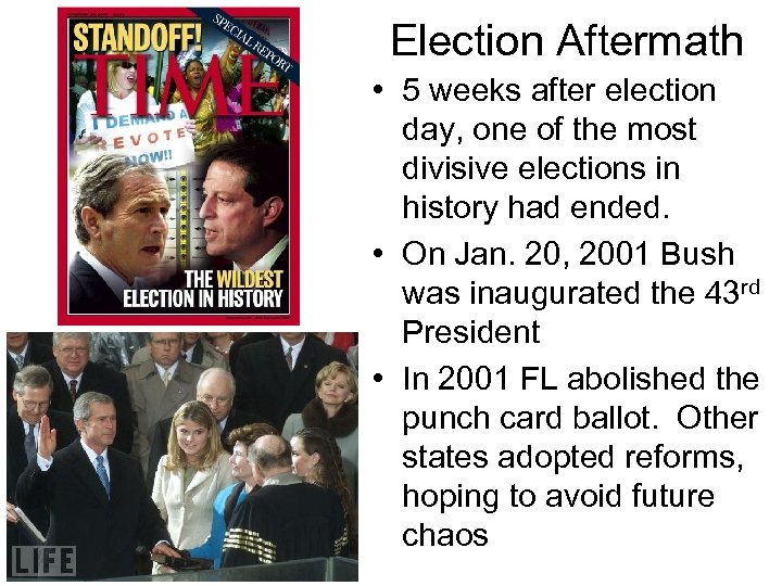 Election Aftermath • 5 weeks after election day, one of the most divisive elections