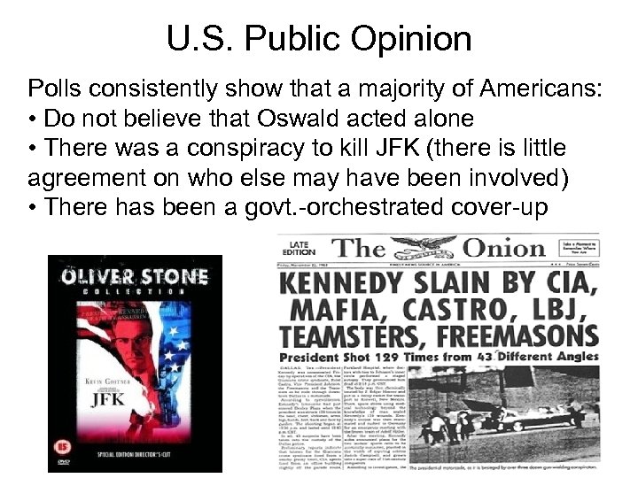 U. S. Public Opinion Polls consistently show that a majority of Americans: • Do