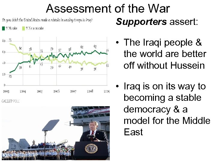 Assessment of the War Supporters assert: • The Iraqi people & the world are