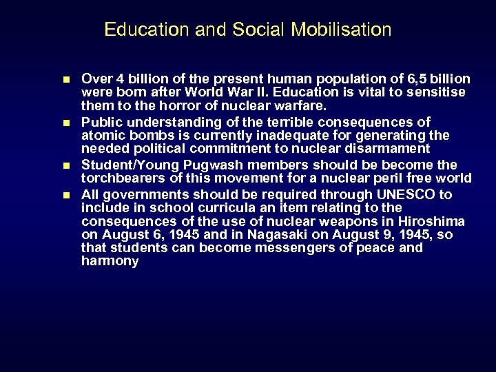 Education and Social Mobilisation n n Over 4 billion of the present human population