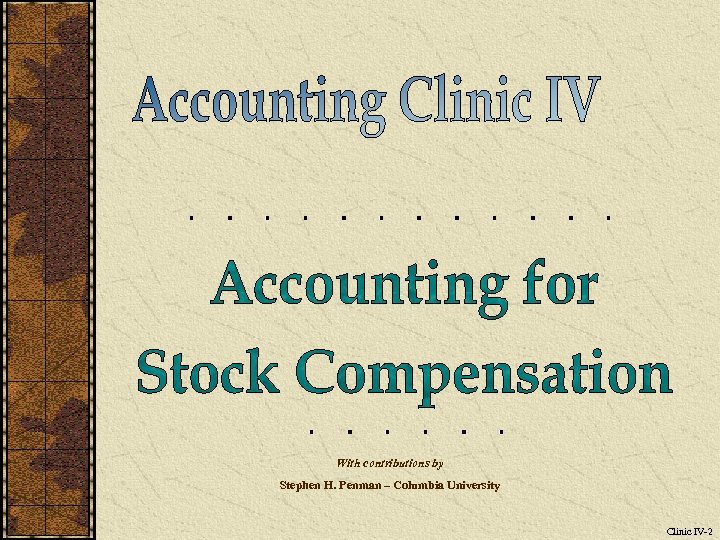 With contributions by Stephen H. Penman – Columbia University Clinic IV-2 