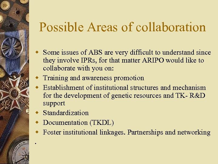 Possible Areas of collaboration w Some issues of ABS are very difficult to understand