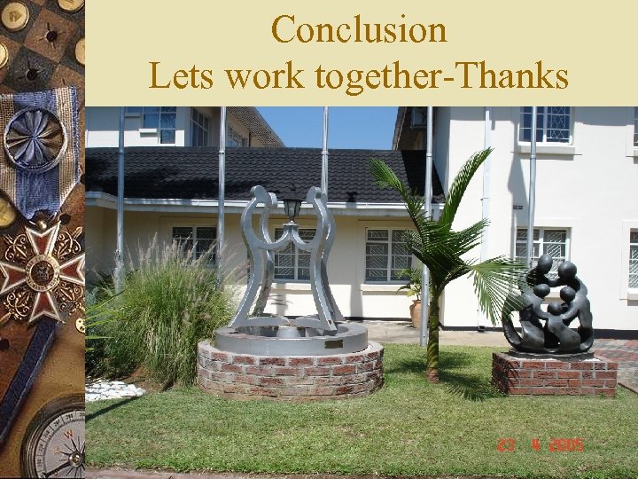 Conclusion Lets work together-Thanks 