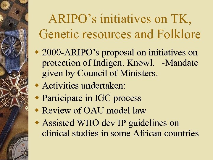 ARIPO’s initiatives on TK, Genetic resources and Folklore w 2000 -ARIPO’s proposal on initiatives