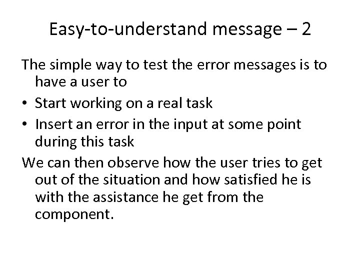 Easy-to-understand message – 2 The simple way to test the error messages is to