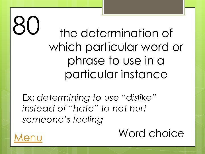 80 the determination of which particular word or phrase to use in a particular
