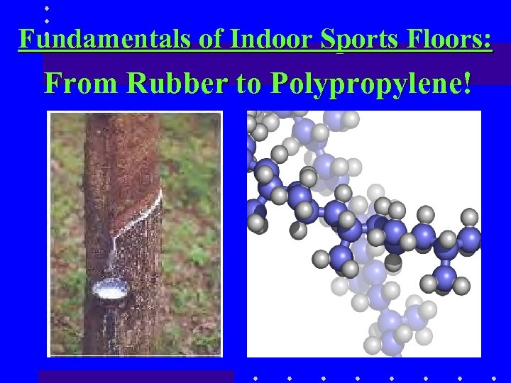 Fundamentals of Indoor Sports Floors: From Rubber to Polypropylene! 