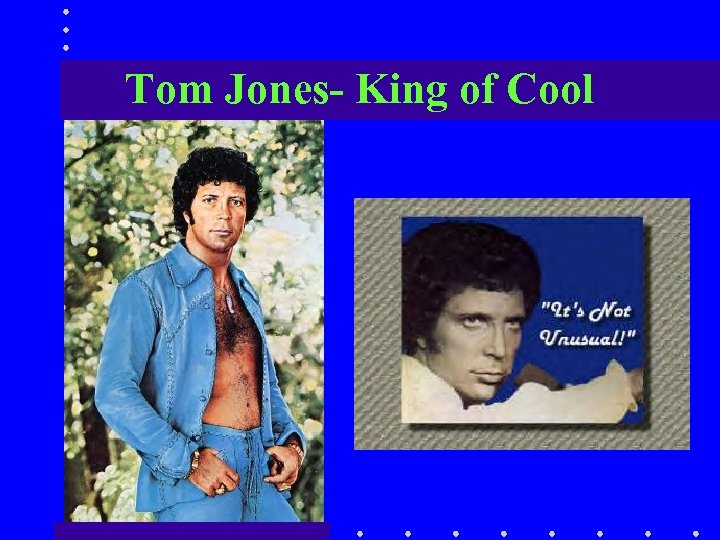 Tom Jones- King of Cool 