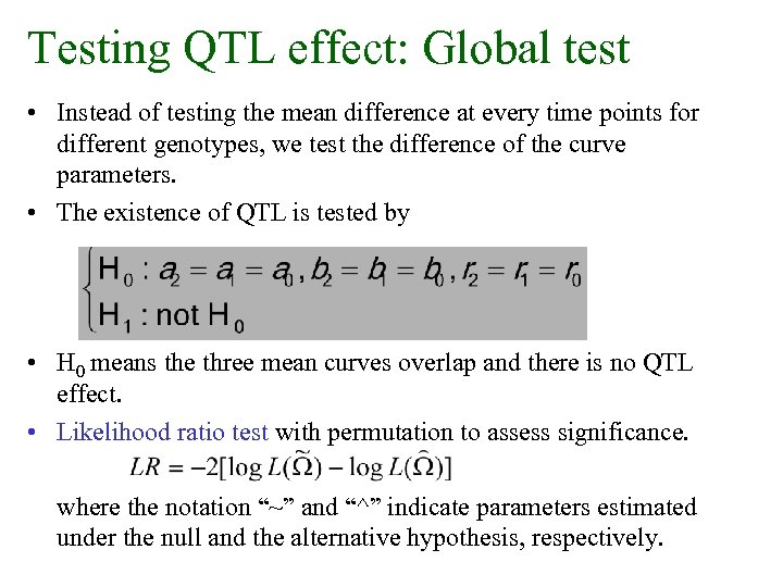 Testing QTL effect: Global test • Instead of testing the mean difference at every
