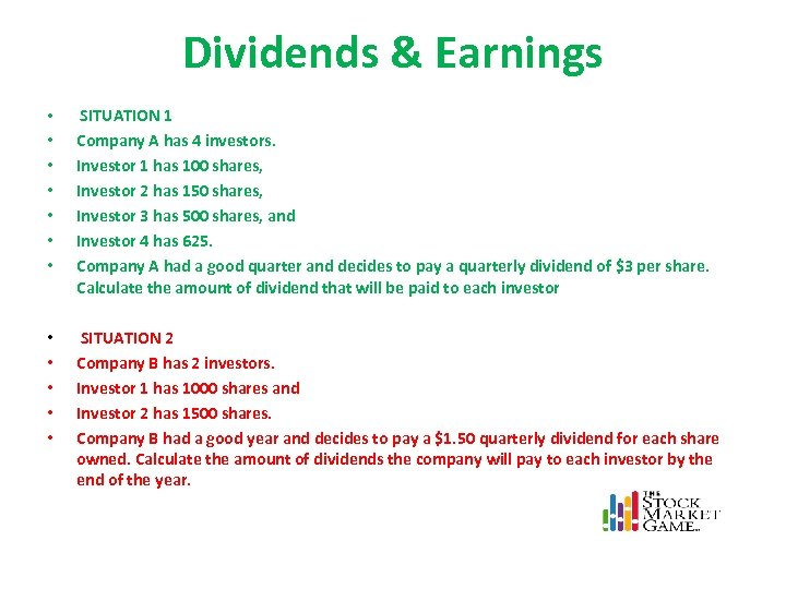 Dividends & Earnings • SITUATION 1 • • • Company A has 4 investors.