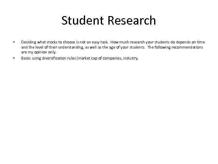 Student Research • • Deciding what stocks to choose is not an easy task.