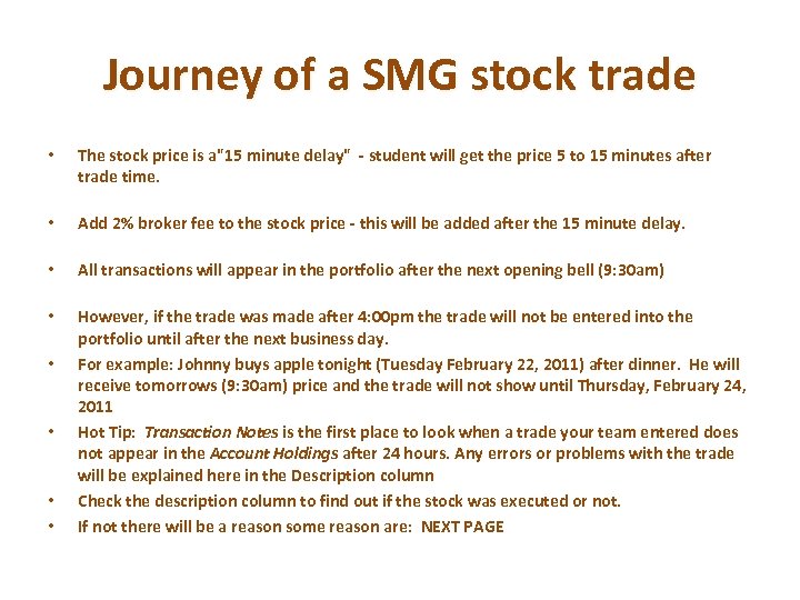 Journey of a SMG stock trade • The stock price is a"15 minute delay"