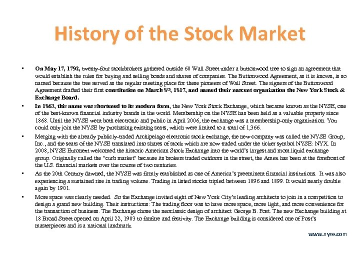History of the Stock Market • • • On May 17, 1792, twenty-four stockbrokers