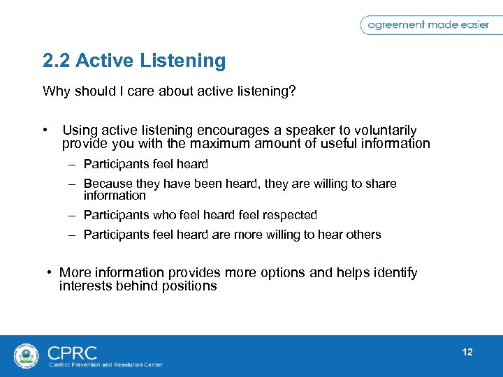 2. 2 Active Listening Why should I care about active listening? • Using active