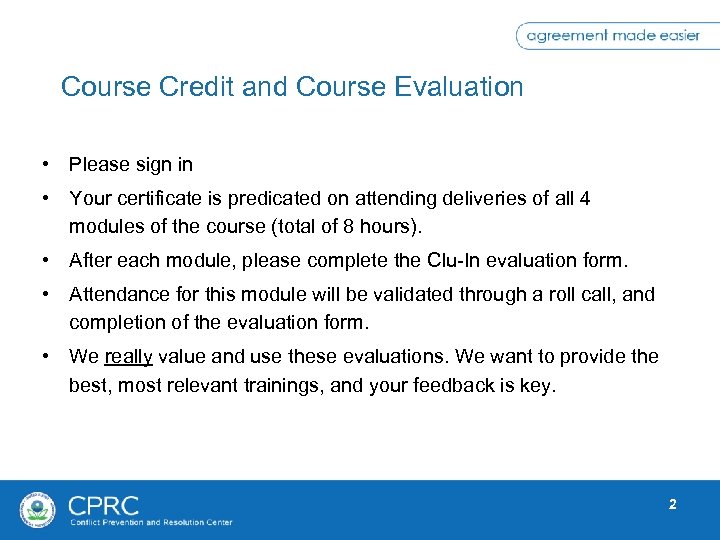 Course Credit and Course Evaluation • Please sign in • Your certificate is predicated