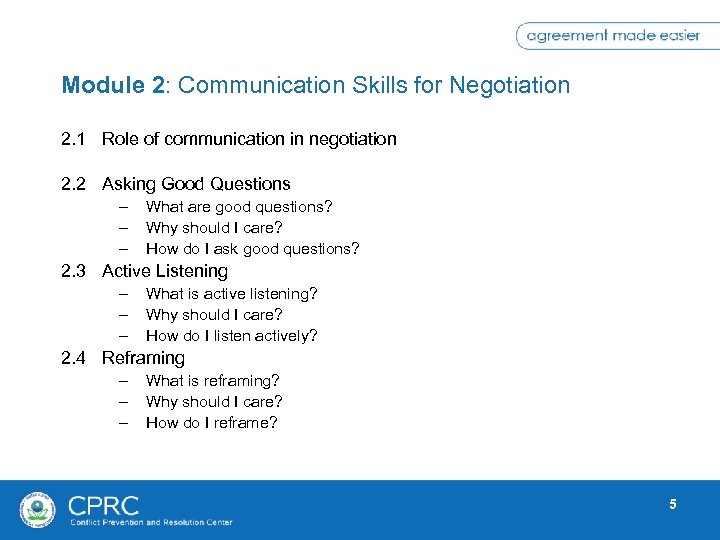 Module 2: Communication Skills for Negotiation 2. 1 Role of communication in negotiation 2.