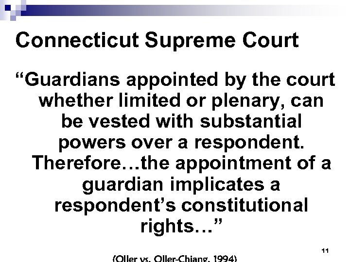 Connecticut Supreme Court “Guardians appointed by the court whether limited or plenary, can be