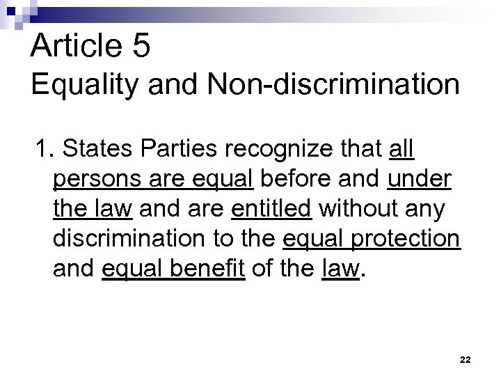 Article 5 Equality and Non-discrimination 1. States Parties recognize that all persons are equal