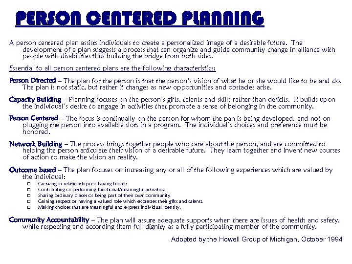 PERSON CENTERED PLANNING A person centered plan assists individuals to create a personalized image