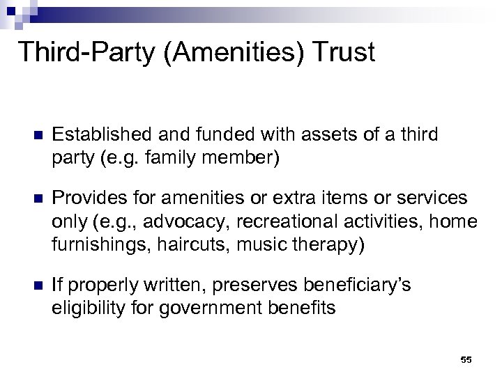 Third-Party (Amenities) Trust n Established and funded with assets of a third party (e.