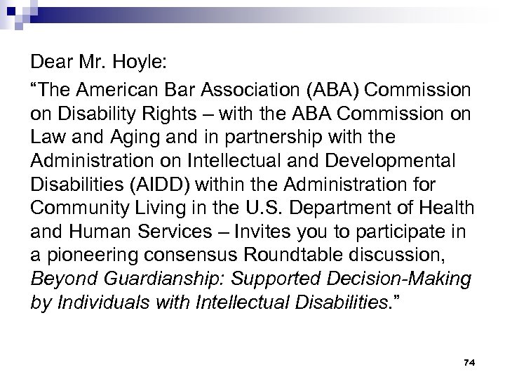 Dear Mr. Hoyle: “The American Bar Association (ABA) Commission on Disability Rights – with