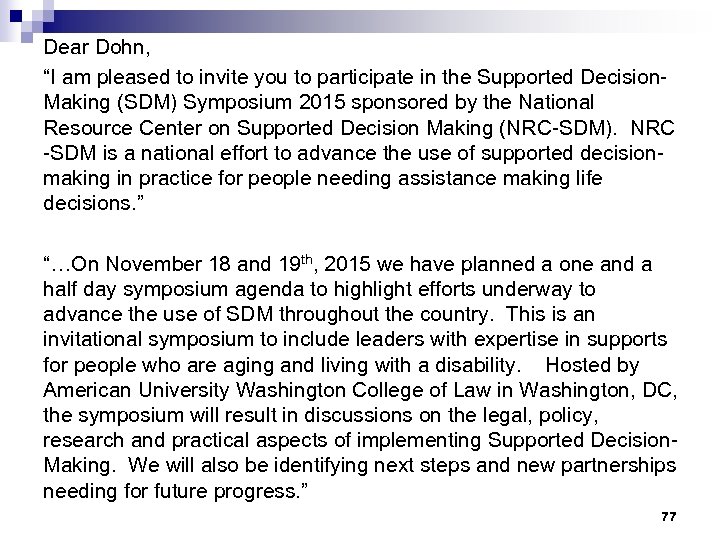 Dear Dohn, “I am pleased to invite you to participate in the Supported Decision.