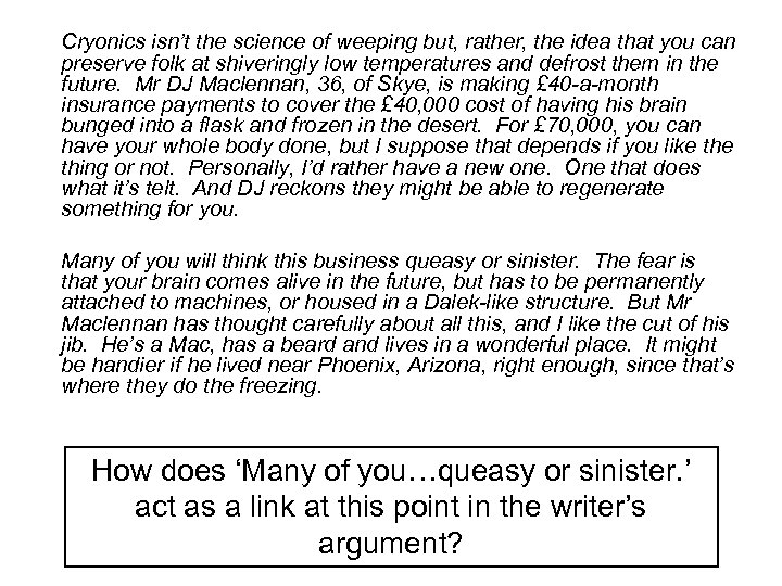 Cryonics isn’t the science of weeping but, rather, the idea that you can preserve