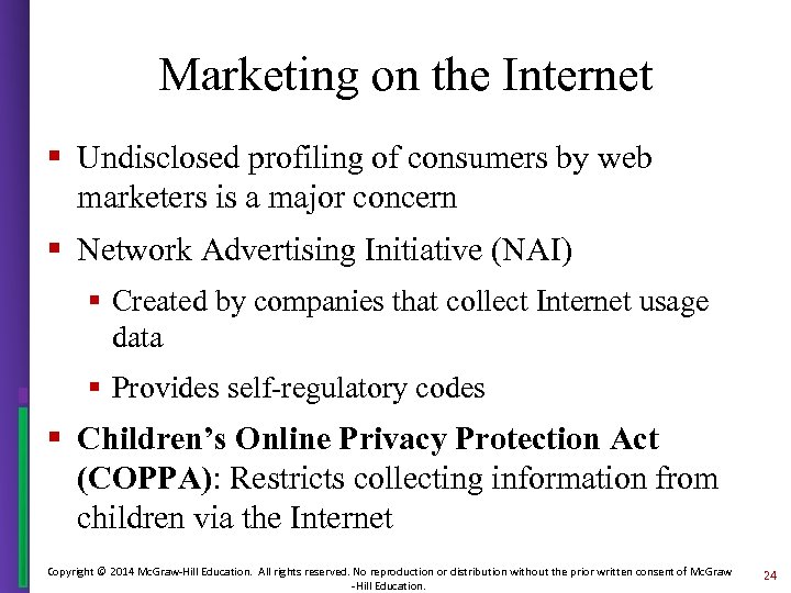 Marketing on the Internet § Undisclosed profiling of consumers by web marketers is a