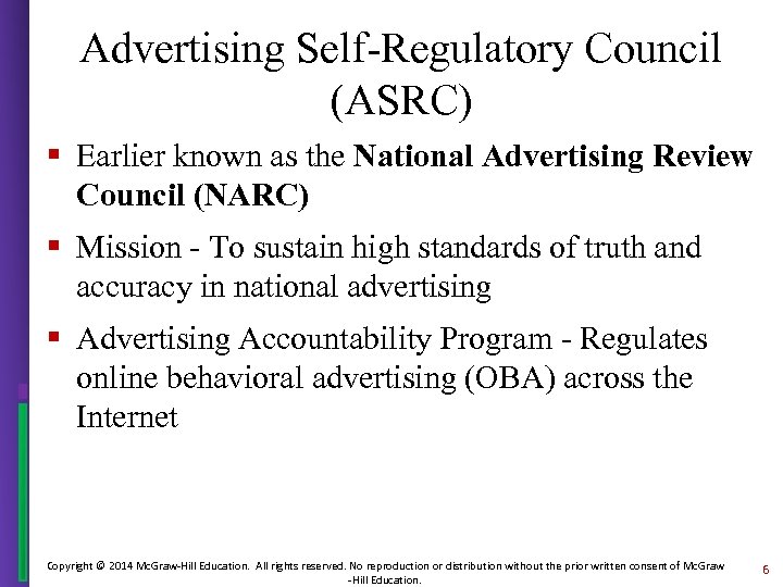 Advertising Self-Regulatory Council (ASRC) § Earlier known as the National Advertising Review Council (NARC)