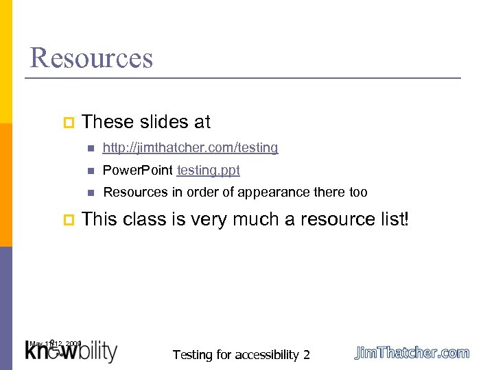 Resources p These slides at n n Power. Point testing. ppt n p http: