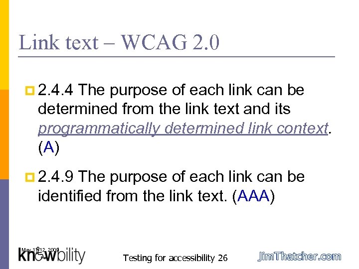 Link text – WCAG 2. 0 p 2. 4. 4 The purpose of each