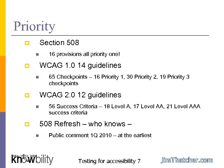 Priority Section 508 p n 16 provisions all priority one! WCAG 1. 0 14
