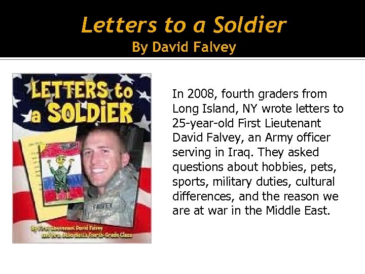 Letters to a Soldier By David Falvey In 2008, fourth graders from Long Island,