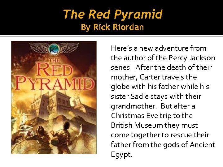 The Red Pyramid By Rick Riordan Here’s a new adventure from the author of