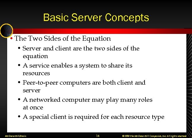 Basic Server Concepts • The Two Sides of the Equation • Server and client