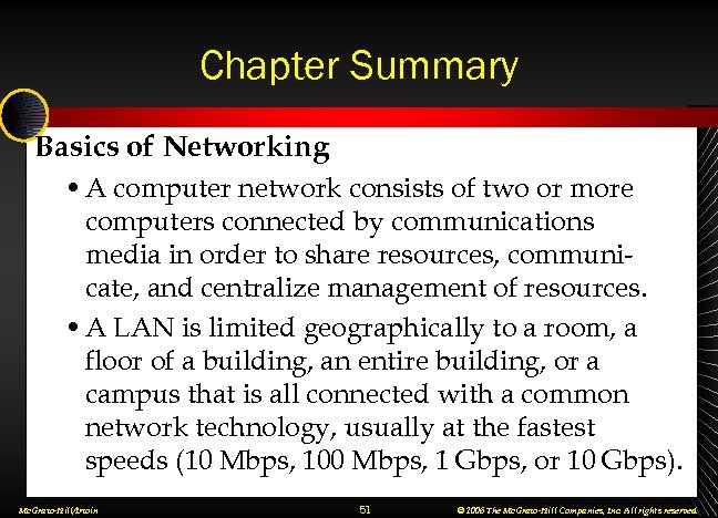 Chapter Summary Basics of Networking • A computer network consists of two or more