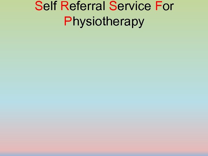 Self Referral Service For Physiotherapy 