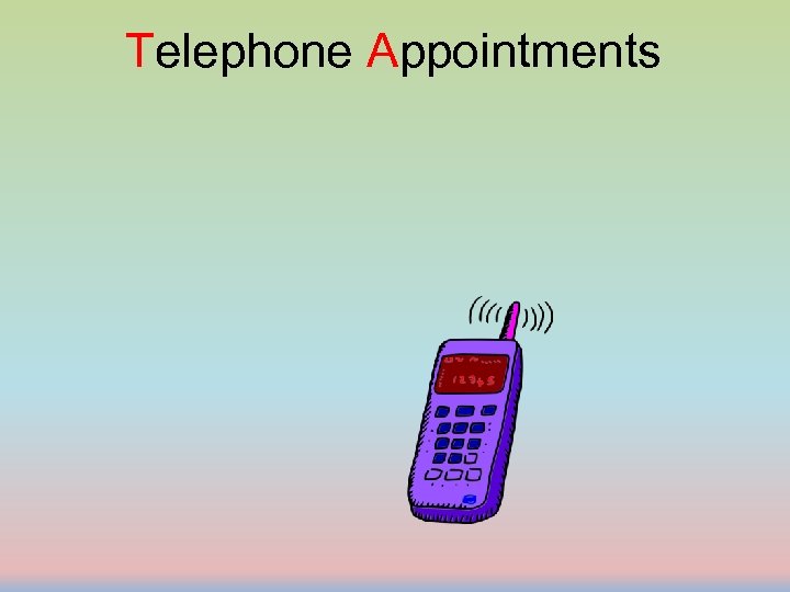 Telephone Appointments 