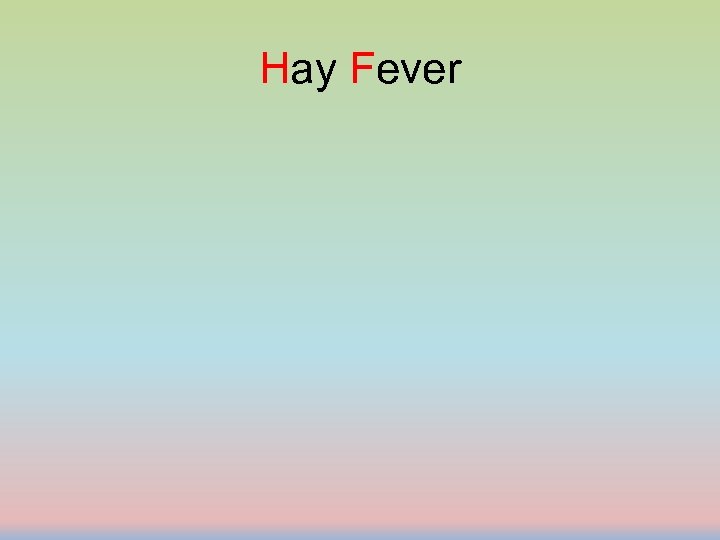Hay Fever 
