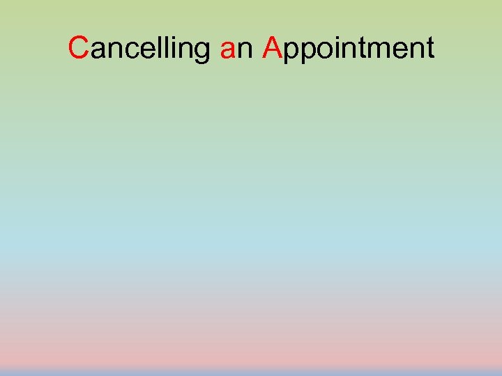 Cancelling an Appointment 