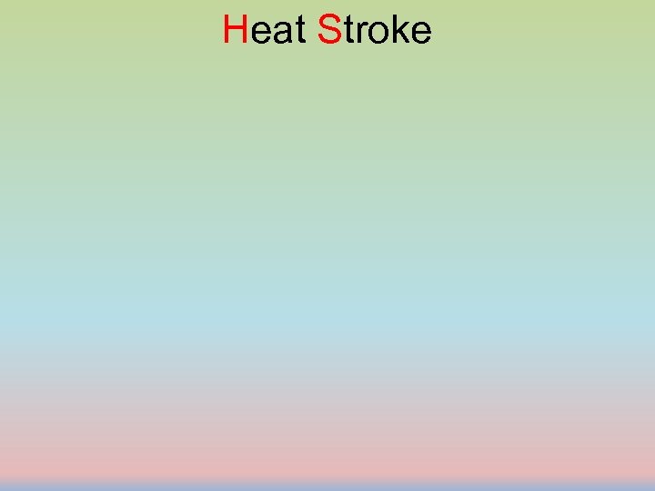 Heat Stroke 